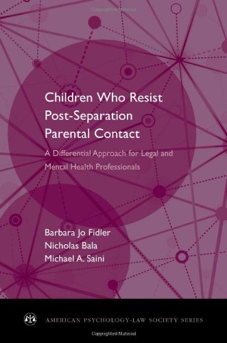 Children Who Resist Post-Separation Parental Contact A Differential Approach for Legal and Mental Health Professionals (Paperback)