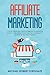 Affiliate Marketing: A Proven Step by Step Guide for Beginners to Learn All the Secrets to Make Mone by Michael Fortunate