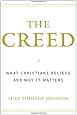 The Creed: What Christians Believe and Why it Matters