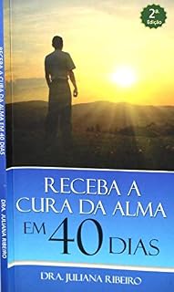 Livro Receba a cura da alma em 40 dias