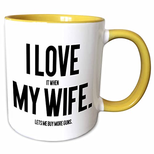 3dRose I Love It When My Wife Lets me Buy More Guns - Gun Lover 11oz Two-Tone Y…