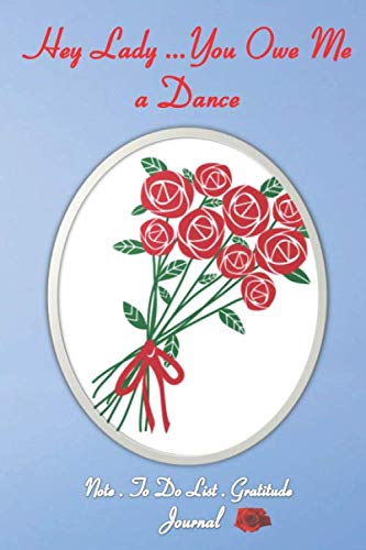 Hey Lady …You Owe Me a Dance,Note . To Do List . Gratitude Journal: easter gift notebook,composition,lined notepad,Daily pad for all ages to write in ... ideas, thougts,lessons for men-women- tee