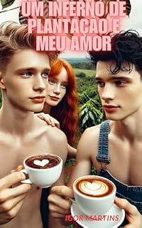 Livro UM INFERNO DE PLANTAÇÃO E MEU AMOR