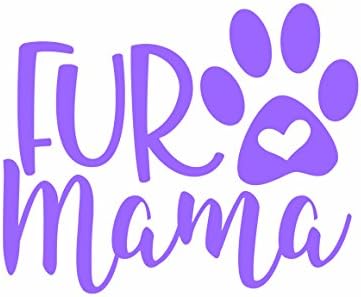 Fur Mama with Paw Print Cat Dog Vinyl Decal Car Truck Laptop Wall Glass (5.5, Lavender)