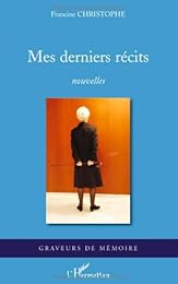 Mes derniers récits