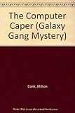 Front cover for the book The Computer Caper by Milton Dank