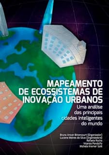 Livro Mapeamento de ecossistemas de inovação urbanos: Uma análise das principais cidades inteligentes do mundo
