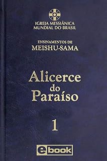 Livro Alicerce do Paraíso - vol. 1 (Ensinamentos de Meishu-Sama)