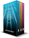 The Course in Manifesting 3 Book Box Set: (Becoming Magic, Doing Magic &amp; Advanced Magic)