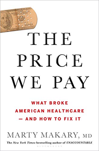 B.O.O.K The Price We Pay: What Broke American Health Care--and How to Fix It K.I.N.D.L.E