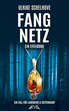 Amazoncom Fangnetz Ein Eifelkrimi 4 Ein Fall Für Ilka - 