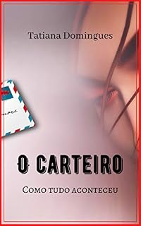 Livro O carteiro: Como tudo aconteceu