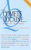From Comets to Cocaine . . .: Answers to Questions by Rudolf Steiner