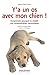 Y'a un os avec mon chien ! (French Edition) by