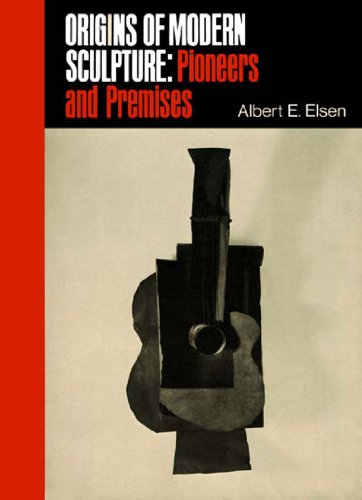 BEST Origins of Modern Sculpture: Pioneers and Premises<br />P.D.F