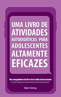 Livro Uma Livro de Atividades Autodidaticas Para Adolescentes Altamente Eficazes