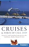 Frommer's Cruises and Ports of Call 2009 (Frommer's Complete Guides) by Matt Hannafin, Heidi Sarna