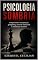 Livro PSICOLOGIA SOMBRIA: Compreender a manipulação, o gaslighting, o controle emocional e a influência invisível (Biblioteca do humano moderno Livro 3)