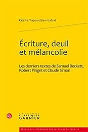 Écriture, deuil et mélancolie