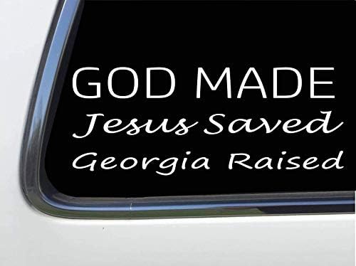 ThatLilCabin - God Made, Jesus Saved, Georgia Raised 8" sticker decal HM1616