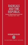 Radicals and the Republic: Socialist Republicanism in the Irish Free State, 1925-1937 by Richard English (1994-11-01)