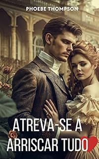 Livro Atreva-se a Arriscar tudo