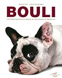 Bouli - Une déclaration d'amour au bouledogue français (French Edition) by 