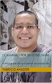 Livro 1 Camarão por 99 Estrelinhas: A História que não te contaram dos estrelinhas