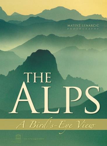 The Alps: A Bird's-eye View The Alps: A Bird's-eye View