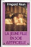 Paperback La jeune fille en soie artificielle Book