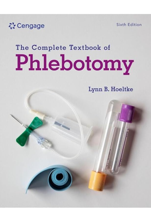 The Complete Textbook of Phlebotomy: 9781337284240: Medicine