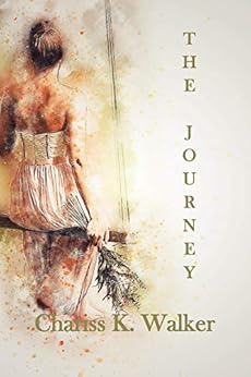 The Journey by [Walker, Chariss K]
