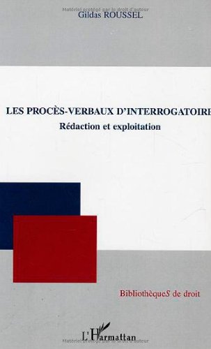 Les  procès-verbaux d'interrogatoire