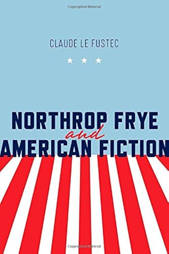 Download Northrop Frye and American Fiction PDF