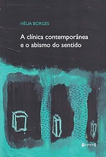Livro A clínica contemporânea e o abismo do sentido