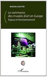 Le  commerce des musées d'art en Europe