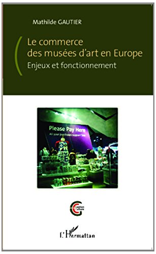 Le  commerce des musées d'art en Europe