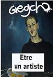 Etre un artiste: Gregch (French Edition) by Gregory Chiaradia