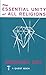 The Essential Unity of All Religions (Theosophical Classics Series) by Bhagavan Das