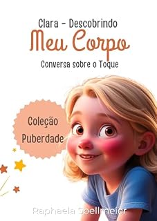 Livro Clara - Descobrindo meu corpo: Conversa sobre o toque (Coleção Puberdade)