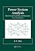 Power System Analysis: Short-Circuit Load Flow and Harmonics, Second Edition (Power Engineering (Willis))