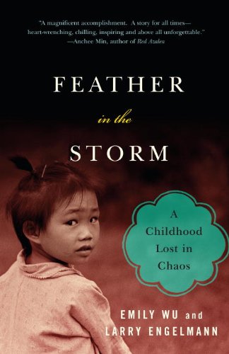 Feather in the Storm: A Childhood Lost in Chaos by Emily Wu
