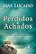 Livro Perdidos e achados: Pessoas da Bíblia amadas e resgatadas por Deus... como eu e você