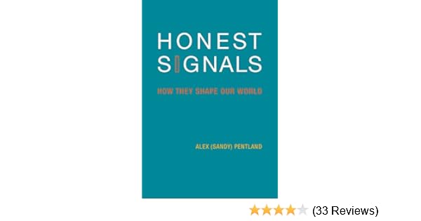 Honest Signals How They Shape Our World The Mit Press - 