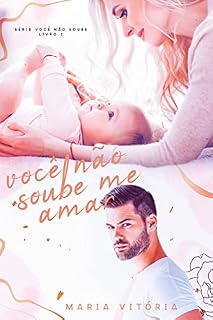 Livro Você não soube me amar (Série Você não soube Livro 1)