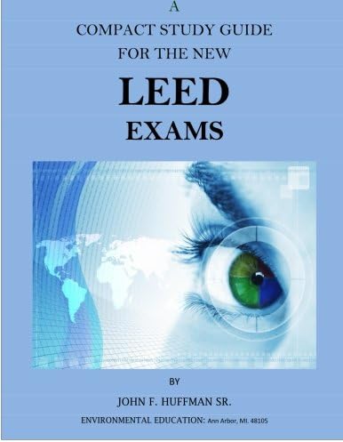 A Compact Study Guide for the New LEED Exams