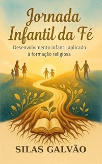 Livro Jornada infantil da fé : Desenvolvimento infantil aplicado à formação religiosa
