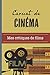 Carnet de Cinéma: Journal pour critiques et suivi de films | Format 15,2 x 22,9 cm - 100 pages (Fre by Editions Bobine