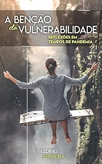 Livro A BÊNÇÃO DA VULNERABILIDADE: reflexões em tempos de pandemia