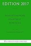 Image de Permis de construire: démarches et textes de loi (French Edition)